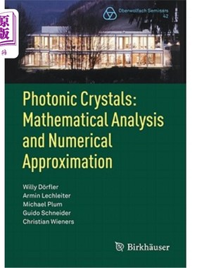 海外直订Photonic Crystals: Mathematical Analysis and Numerical Approximation 光子晶体：数学分析与数值逼近