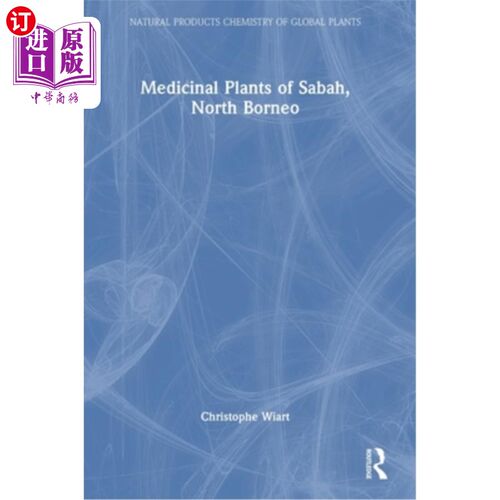 海外直订Medicinal Plants of Sabah, North Borneo Medicinal Plants of Sabah, North Borneo