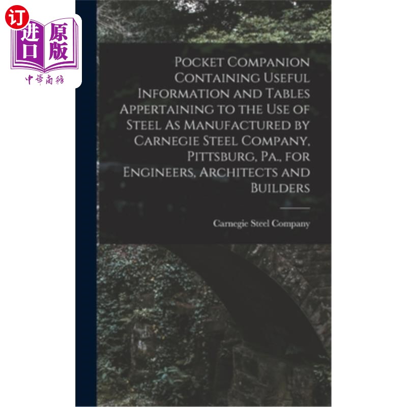 海外直订Pocket Companion Containing Useful Information and Tables Appertaining to the Us 宾夕法尼亚州匹兹堡的卡内基