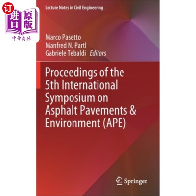 海外直订Proceedings of the 5th International Symposium on Asphalt Pavements & Environmen 第五届沥青路面与环境国际研