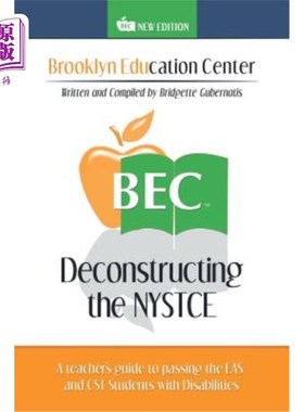 海外直订Deconstructing the NYSTCE: A Teacher's Guide to Passing the Eas and the CST Stud 解构NYSTCE：通