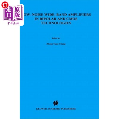 海外直订Low-Noise Wide-Band Amplifiers in Bipolar and CMOS Technologies 双极和CMOS技术中的低噪声宽带放大器