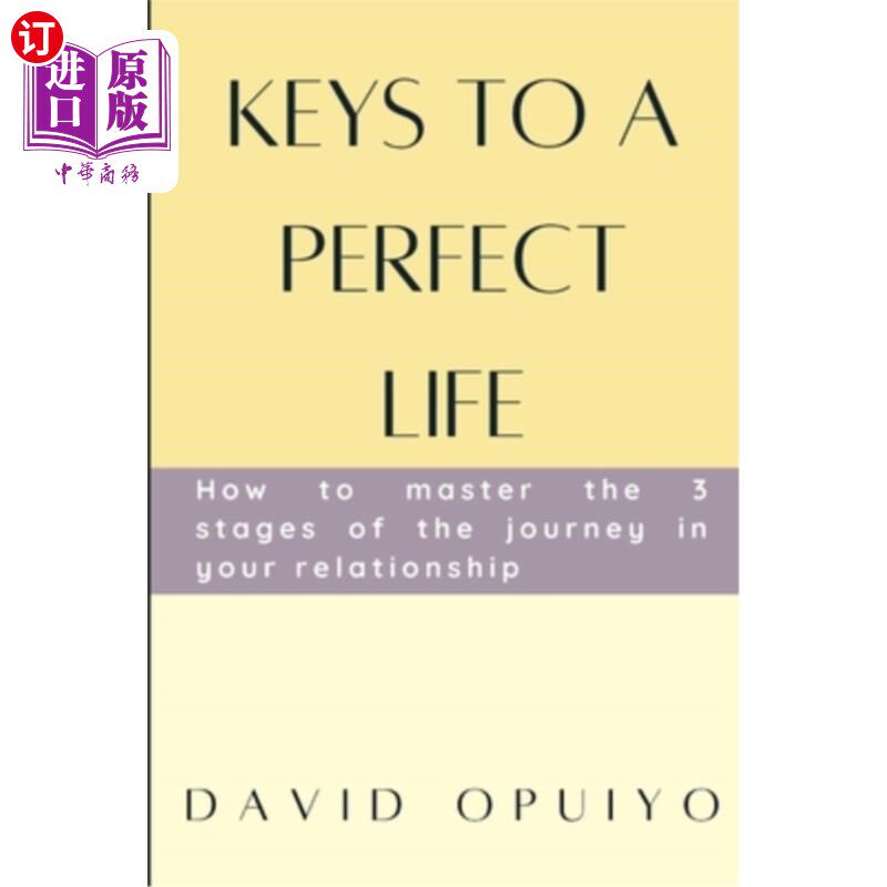 海外直订Keys to a perfect life: How to master the 3 stages of the journey in your relati 完美生活的关键:如何掌握恋