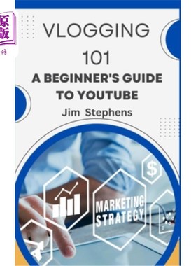 海外直订Vlogging 101: A Beginner's Guide to YouTube Vlogging 101: YouTube新手指南