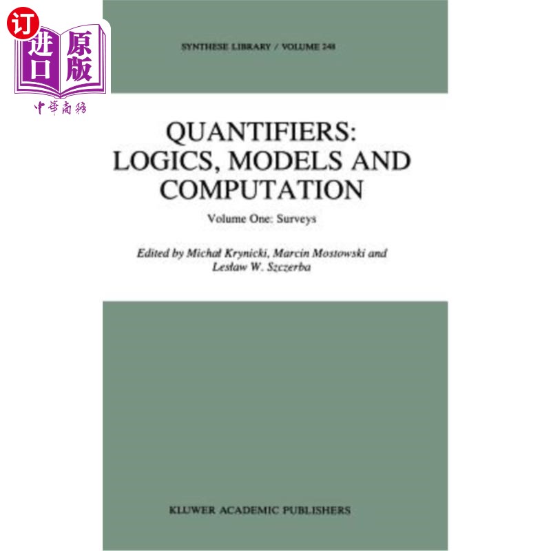 海外直订Quantifiers: Logics, Models and Computation: Volume One: Surveys 量词:逻辑学，模型和计算:第一卷:调查