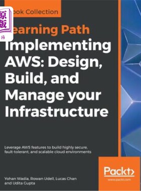 海外直订Implementing AWS: Design, Build, and Manage your Infrastructure 实现AWS：设计、构建和管理基础架构