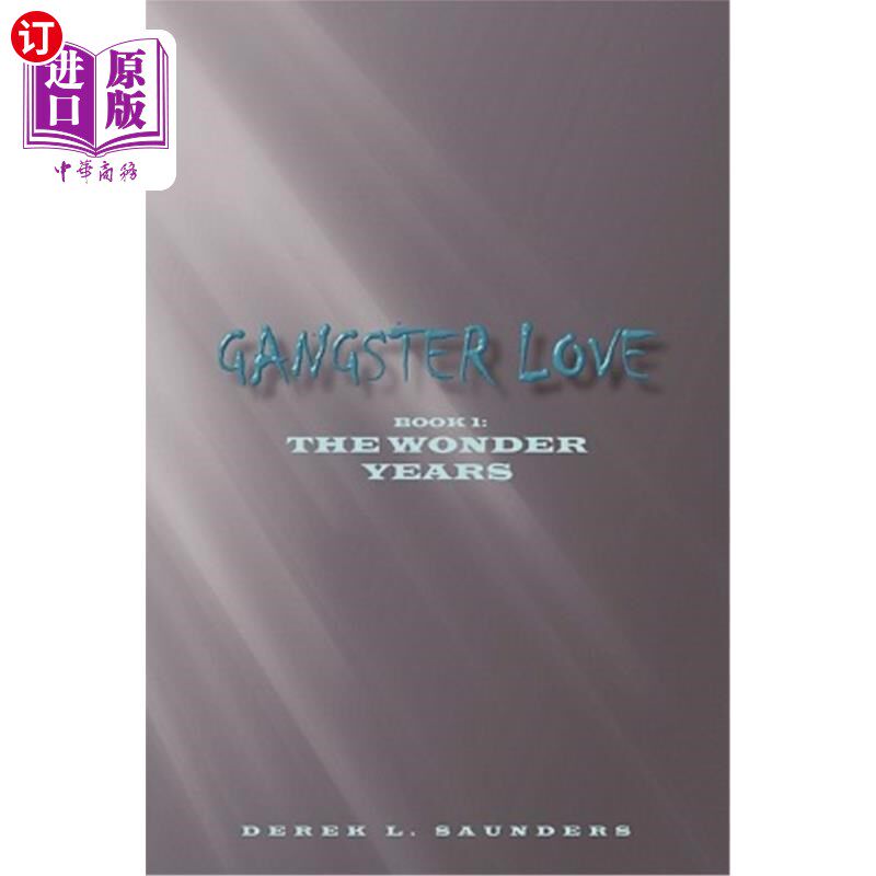海外直订Gangster Love: Book 1 the Wonder Years 黑帮之恋:第一册神奇年代