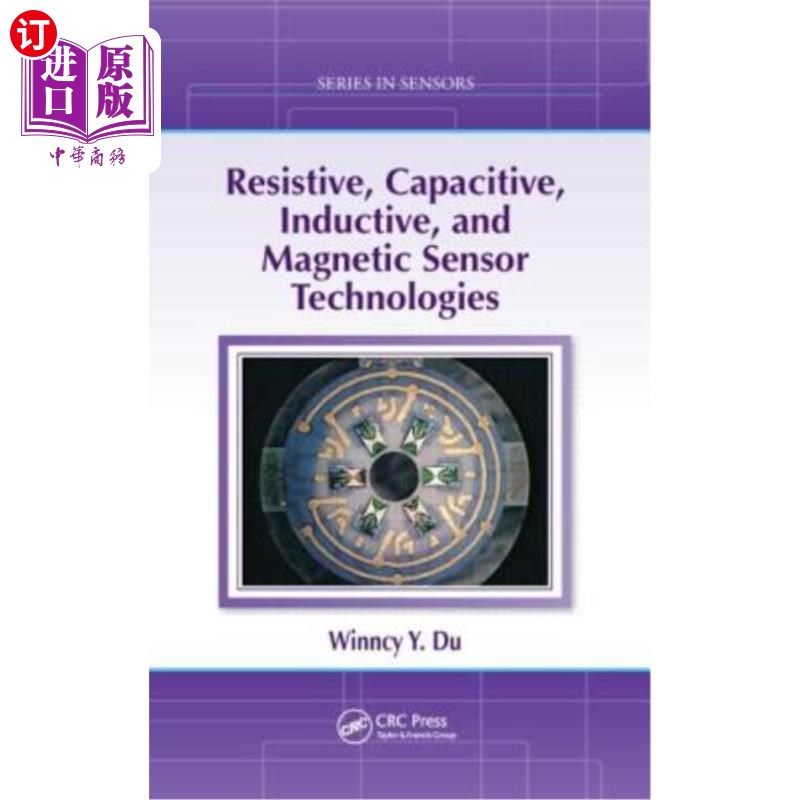 海外直订Resistive, Capacitive, Inductive, and Magnetic Sensor Technologies 电阻，电容，感应和磁传感器技术