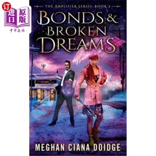 纽带和破碎 海外直订Bonds Dreams Broken 梦想 and