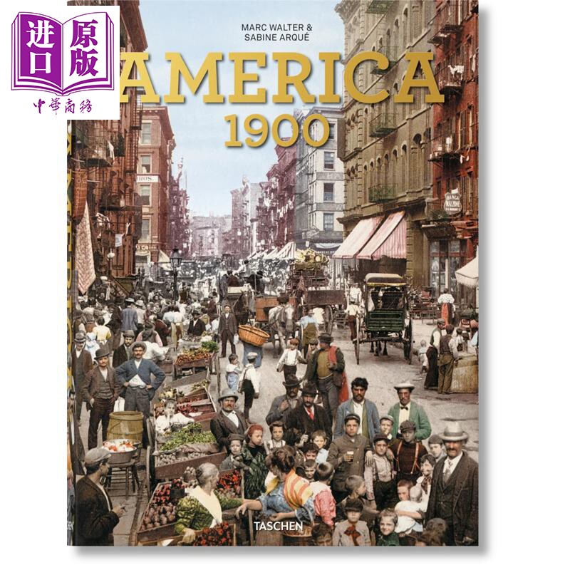 预售 【45周年纪念版】America 1900：A Portrait In Color 进口艺术 美国1900：彩色肖像  Taschen【中商原版】