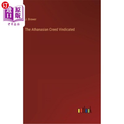 海外直订The Athanasian Creed Vindicated 亚他那信经被证明是正确的