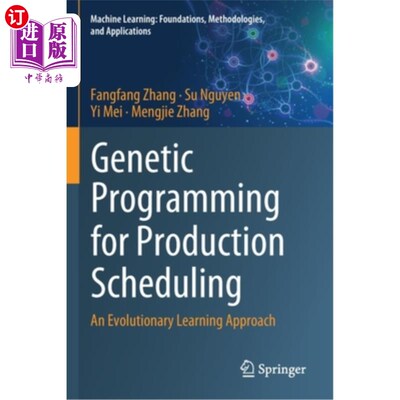 海外直订Genetic Programming for Production Scheduling: An Evolutionary Learning Approach 生产调度的遗传规划:一种进