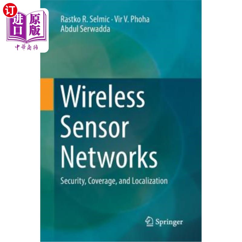 海外直订Wireless Sensor Networks: Security, Coverage, and Localization 无线传感器：安全、覆盖和定位