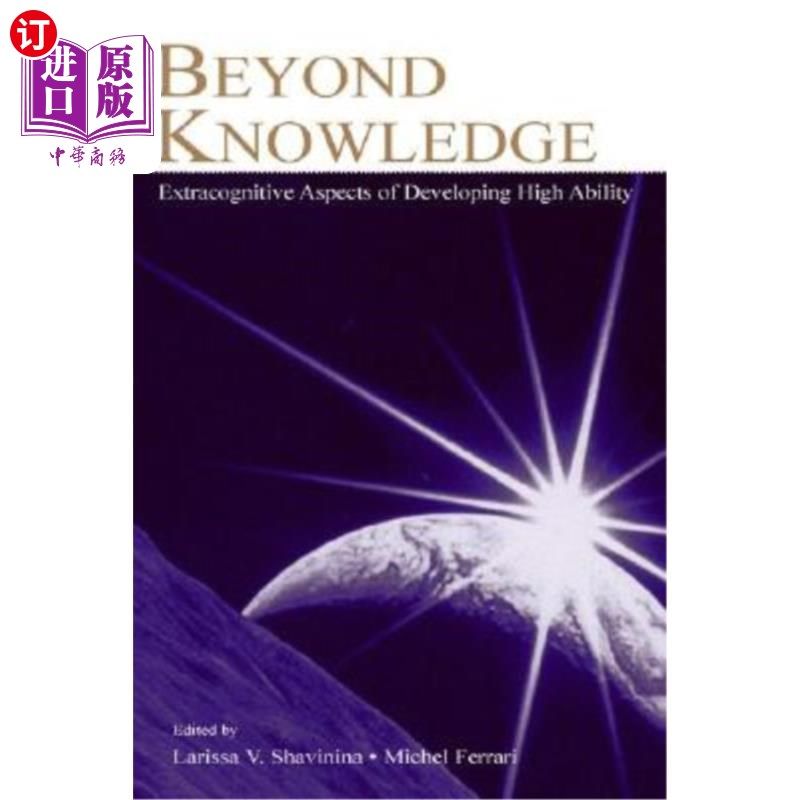 海外直订Beyond Knowledge: Extracognitive Aspects of Developing High Ability 超越知识:发展高能力的外认知方面
