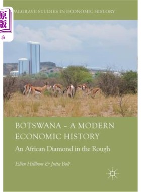海外直订Botswana - A Modern Economic History: An African Diamond in the Rough 博茨瓦纳:现代经济史:非洲未经雕琢的钻