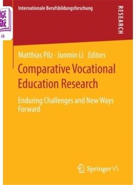 海外直订Comparative Vocational Education Research: Enduring Challenges and New Ways Forw 比较职业教育研究：持久的挑