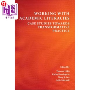 海外直订Working with Academic Literacies: Case Studies Towards Transformative Practice 与学术素养合作:转化实践案例