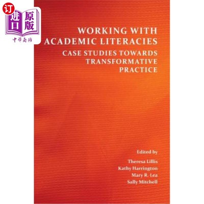 海外直订Working with Academic Literacies: Case Studies Towards Transformative Practice 与学术素养合作：转化实践案例
