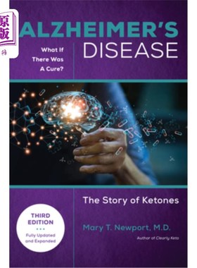 海外直订医药图书Alzheimer's Disease: What If There Was a Cure (3rd Edition): The Story of Ketone 阿尔茨海默病:如果