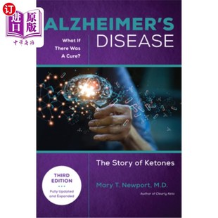 Was There What Ketone Story Cure 阿尔茨海默病 Edition The Disease 海外直订医药图书Alzheimer 如果 3rd