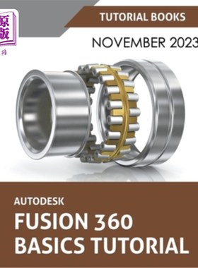 海外直订Autodesk Fusion 360 Basics Tutorial: A Step-by-Step Tutorial for Autodesk Fusion 欧特克融合360基础教程：一