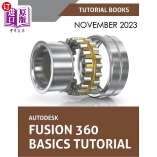 海外直订Autodesk Fusion 360 Basics Tutorial: A Step-by-Step Tutorial for Autodesk Fusion 欧特克融合360基础教程：一