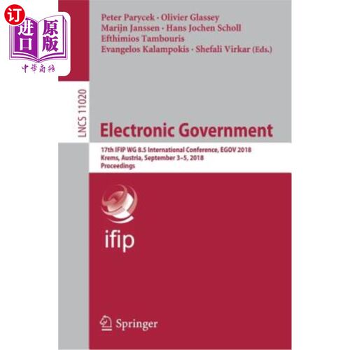 海外直订Electronic Government: 17th Ifip Wg 8.5 International Conference, Egov 2018, Kre 电子政府:第17届Ifip工作