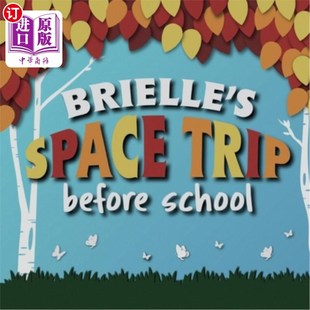 Trip Space Before School 太空旅行 海外直订Brielle 布瑞尔上学前