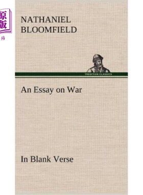 海外直订An Essay on War, in Blank Verse; Honington Green, a Ballad; the Culprit, an Eleg 一篇关于战争的短文，白体诗