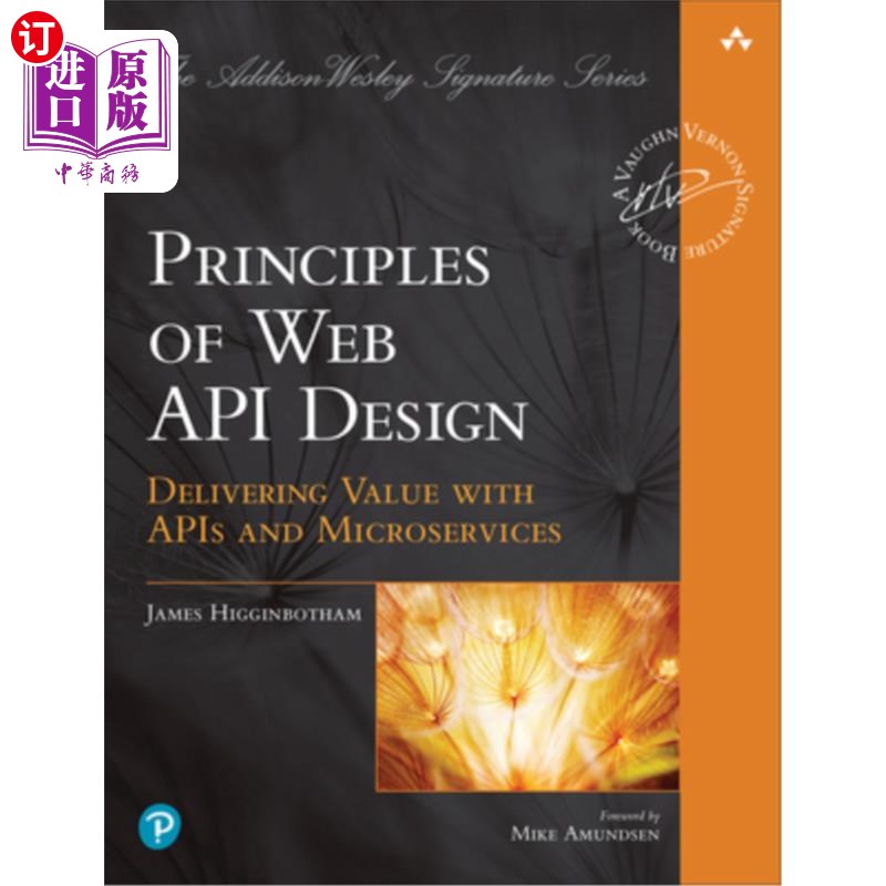 海外直订Principles of Web API Design: Delivering Value with APIs and Microservices Principles of We