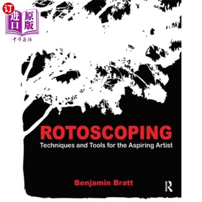 海外直订Rotoscoping: Techniques and Tools for the Aspiring Artist 转印:有抱负的艺术家的技术和工具