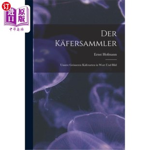 Und K?fersammler 海外直订Der Bild ?fersammler Gr?sseren Unsere unserere K?ferarten Der Wort