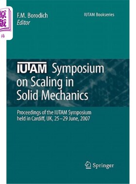 海外直订Iutam Symposium on Scaling in Solid Mechanics: Proceedings of the Iutam Symposiu IUTAM固体力学标