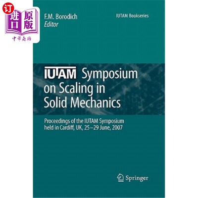 海外直订Iutam Symposium on Scaling in Solid Mechanics: Proceedings of the Iutam Symposiu IUTAM固体力学标