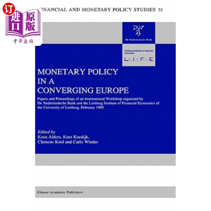 海外直订Monetary Policy in a Converging Europe: Papers and Proceedings of an Internation 欧洲融合中的货币政策：荷兰 书籍/杂志/报纸 原版其它 原图主图