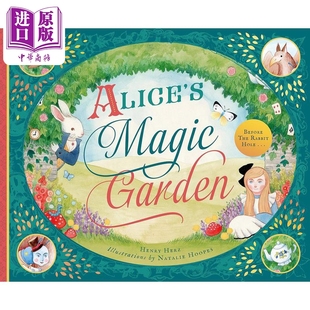 進口童書 Alices Garden英文原版 Hoopes 童話文學 中商原版 精裝 Natalie 經(jīng)典 Magic 魔法花園 愛麗絲 兒童繪本故事圖畫書