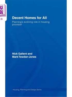 海外直订Decent Homes for All: Planning's Evolving Role in Housing Provision 人人有体面的家园：规划在住房供应中的角