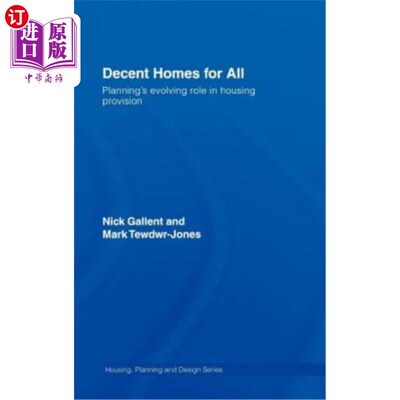 海外直订Decent Homes for All: Planning's Evolving Role in Housing Provision 人人有体面的家园：规划在住房供应中的角