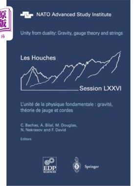 海外直订Unity from Duality: Gravity, Gauge Theory and Strings: Les Houches Session LXXVI 二元统一：引力、规范理论与