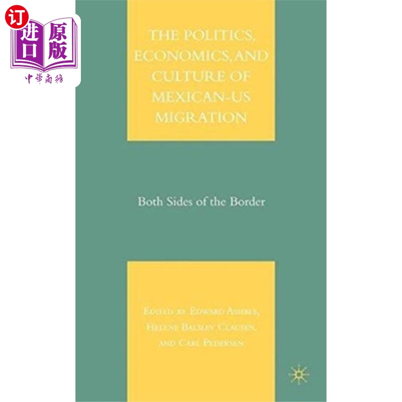 海外直订Politics, Economics, and Culture of Mexican-US M... 墨西哥-美国移民的政治、经济和文化