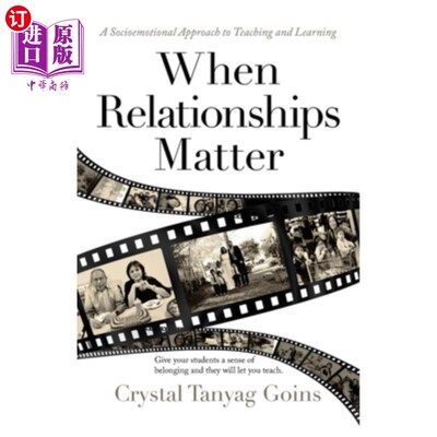 海外直订When Relationships Matter: A Socioemotional Approach to Teaching and Learning 当关系很重要:教学的社会情感方