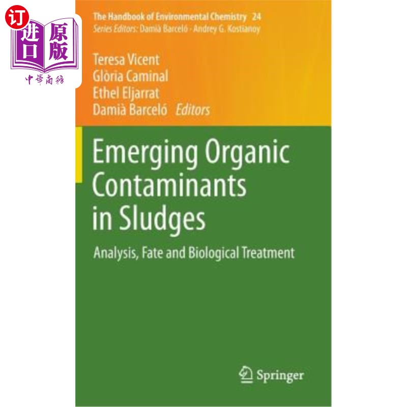 海外直订Emerging Organic Contaminants in Sludges: Analysis, Fate and Biological Treatmen 污泥中新出现的有机污染物：