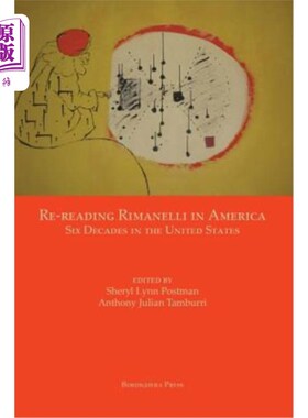 海外直订Re-Reading Rimanelli in America: Six Decades in the United States 在美国重读里曼内利：美国60年