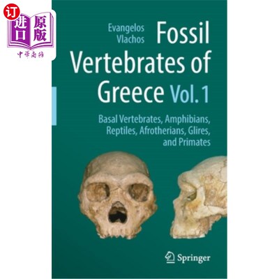海外直订Fossil Vertebrates of Greece Vol. 1: Basal Vertebrates, Amphibians, Reptiles, Af 希腊脊椎动物化石第1卷:基础
