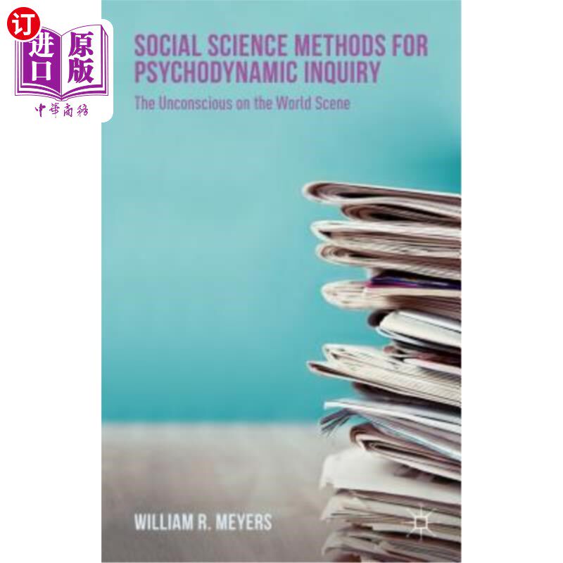 海外直订Social Science Methods for Psychodynamic Inquiry: The Unconscious on the World S 心理动力学研究的社会科学方