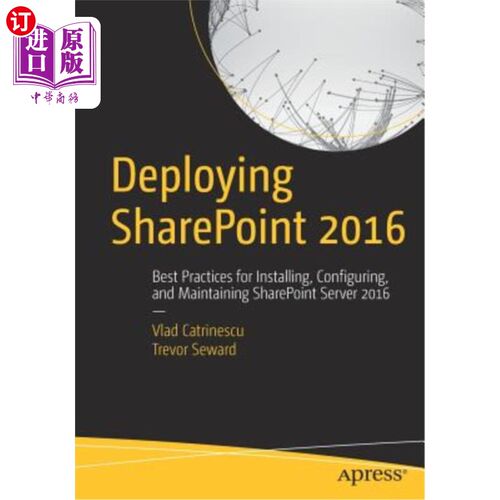 海外直订Deploying Sharepoint 2016: Best Practices for Installing, Configuring, and Maint 部署SharePoi