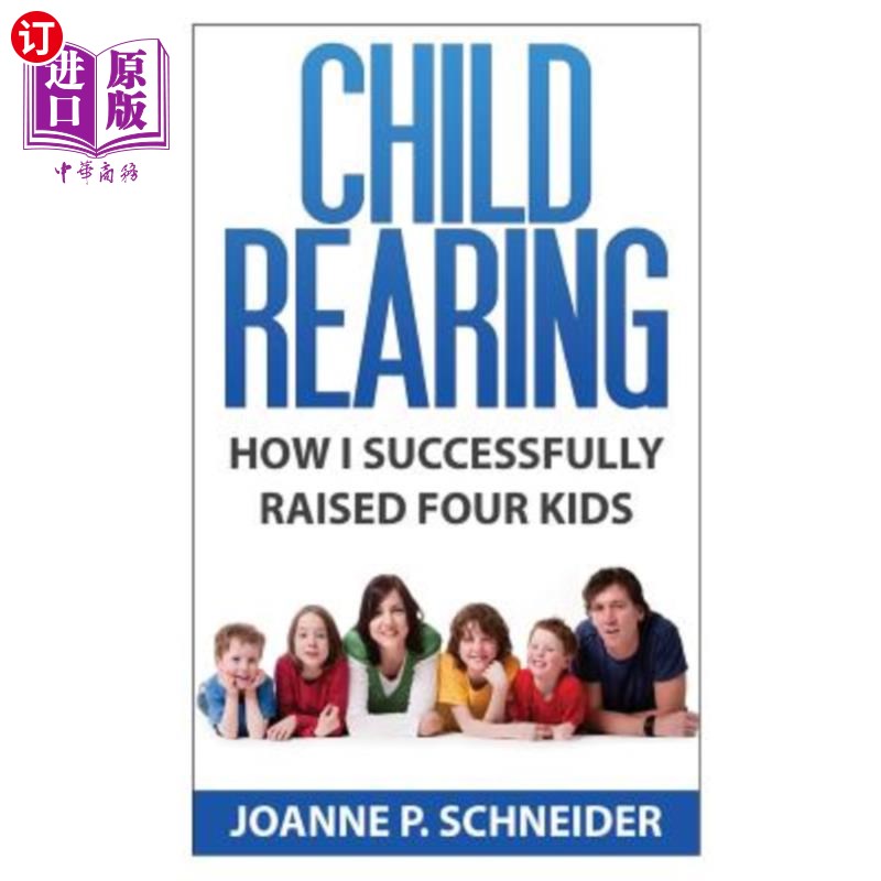 海外直订Child Rearing: How I Successfully Raised Four Kids 养育孩子:我如何成功抚养四个孩子