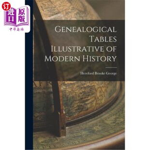 Illustrative Modern History 族谱表 海外直订Genealogical 说明现代历史 Tables