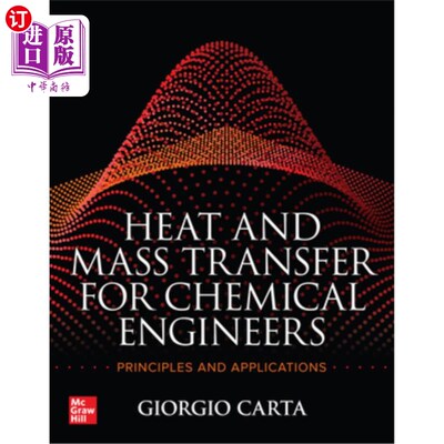 海外直订Heat and Mass Transfer for Chemical Engineers: Principles and Applications 化学工程师的传热和传质:原理和应