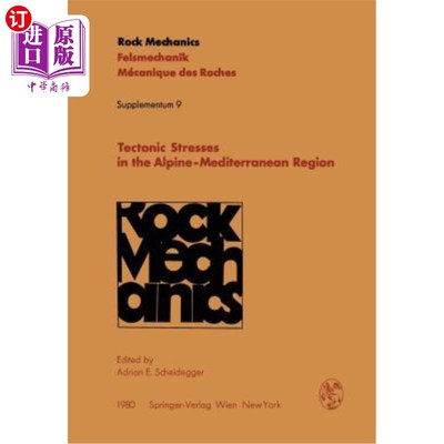 海外直订Tectonic Stresses in the Alpine-Mediterranean Region: Proceedings of the Symposi 阿尔卑斯地中海地区的构造应